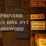 A proverb about risk nyt crossword