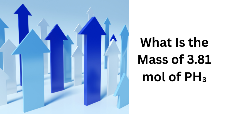 What Is the Mass of 3.81 mol of PH₃
